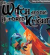 The Witch and the Hundred Knight: Revival mieri na PlayStation 4