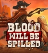 Slovenský westernový titul Blood will be Spilled vyjde budúci mesiac