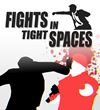 Fights in Tight Spaces