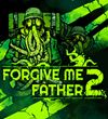 Forgive Me Father 2 ohlsen, znovu ponkne netradin retro fps s lovecraftovskou tmou