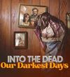 Into the Dead: Our Darkest Days