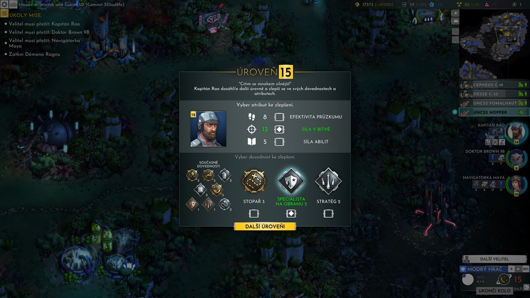 Heroes of Science and Fiction Hrdinovia / velitelia z�skavaj� levely s vylep�en�m atrib�tov a schopnost�.